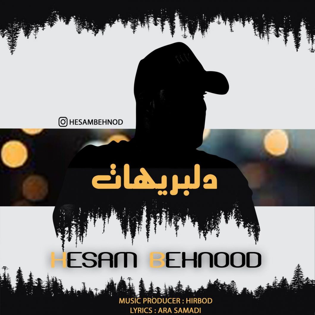 Hesam Behnood – Delbarihat